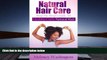 PDF  Natural Hair Care: Step-by-Step Guide To Healthy Curly Natural Hair For Ipad