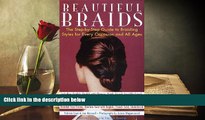 Read Online Beautiful Braids: The Step-by-Step Guide to Braiding Styles for Every Occasion and All