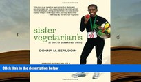 BEST PDF  Sister Vegetarian s 31 Days of Drama-Free Living: Exercises and Recipes for a Healthy