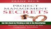 Download Book [PDF] Project Management Secrets: Fortune 500 Project Manager Reveals How to Excel