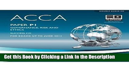 Read Ebook [PDF] ACCA - P1 Governance, Risk and Ethics: Audio Success CDs Epub Full