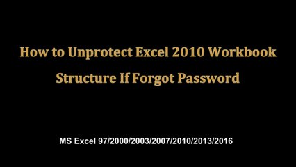 How to Unprotect Excel 2010 Workbook Structure If Forgot Password