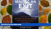 READ book Making An Exit: A Mother-Daughter Drama With Alzheimer s, Machine Tools, and Laughter