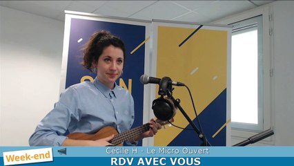 Le Micro ouvert #31 : Cécile H (Rdv@Vous le 04/02/17)