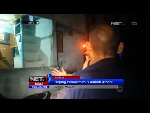 NET5 - Akibat luapan air sungai Citepus 9 rumah warga di Cicendo dan Babakan ambruk