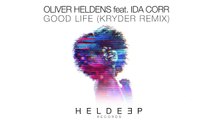 Oliver Heldens feat. Ida Corr - Good Life (Kryder Remix)