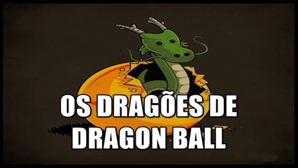 Vlog #2 - Os Dragões de Dragon Ball