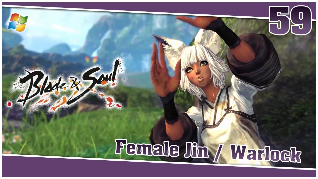 Blade and Soul 【PC】 #59 「Female Jin │ Warlock」