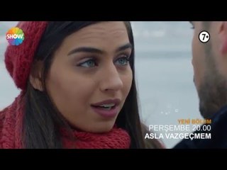 Asla Vazgeçmem 43.Bölüm 2.Fragman ᴴᴰ