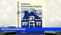 BEST PDF  California Community Property: Examples and Explanations (Examples   Explanations) READ