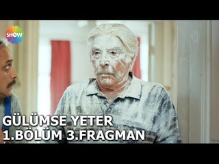 Gülümse Yeter 1.Bölüm 3.Fragman