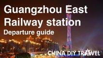 Guangzhou East Railway Station Guide - departure