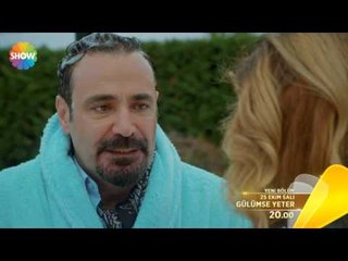 Gülümse Yeter 14.Bölüm Fragmanı