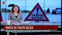 Bursa'da trafik kazası can aldı (Haber 04 02 2017)