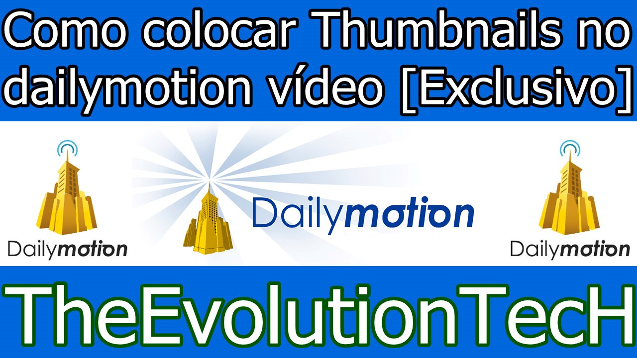 como colocar Thumbnails no dailymotion