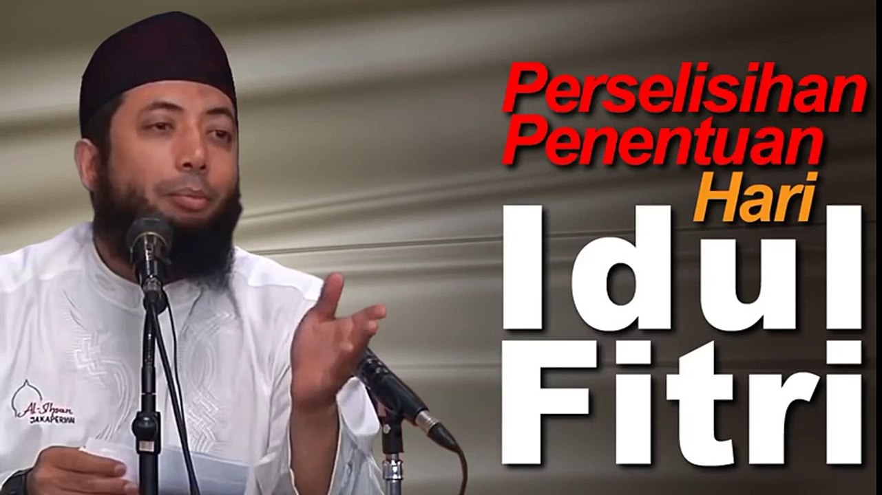 Perselisihan Penentuan Hari Raya Idul Fitri. DR Khalid Basalamah MA