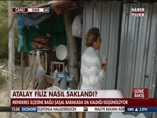 Atalay Filiz nasıl saklandı?
