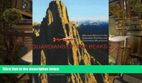 Read Online Guardians of the Peaks: Mountain Rescue in the Canadian Rockies and Columbia Mountains