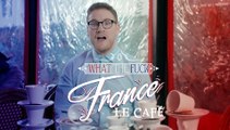 What The Fuck France - Episode 17 - Le café - CANAL 