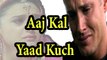 Aaj Kal Yaad Kuch Aur Rehta Nahin Full HD 1080p