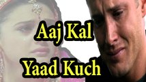 Aaj Kal Yaad Kuch Aur Rehta Nahin Full HD 1080p