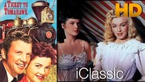 A Ticket to Tomahawk 1950 HD COLOR - Dan Dailey, Anne Baxter, Rory Calhoun, Marilyn Monroe Movie