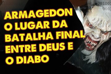Armagedom. O lugar da batalha final entre Deus e o Diabo.