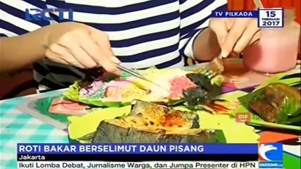 Lezatnya Roti Bakar Berselimut Daun Pisang