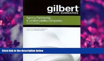PDF [DOWNLOAD] Gilbert Law Summaries on Agency, Partnership   LLCs, 6th BOOK ONLINE