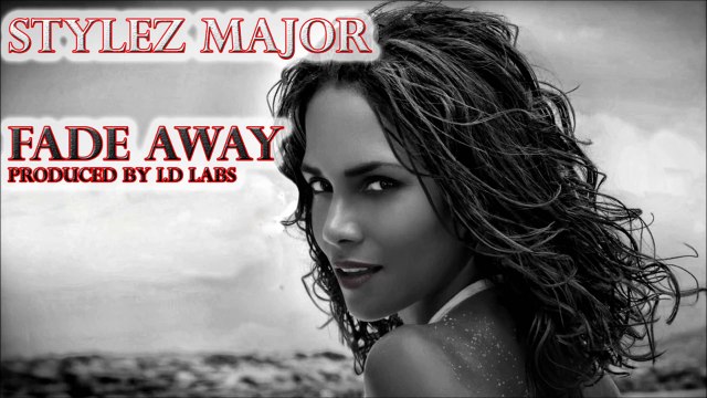 New! Stylez Major- Fade Away ( Audio Prod. By I.D Labs) New Hip Hop & Rap Songs 2016 August-ASq8w4bUFTE