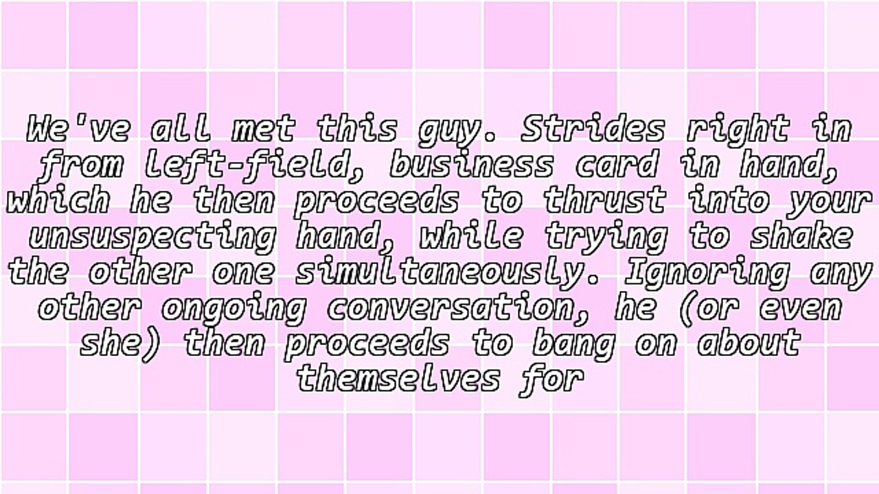 Have You Met The Networker From Hell?