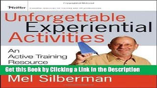 Read Ebook [PDF] Unforgettable Experiential Activities: An Active Training Resource Epub Full