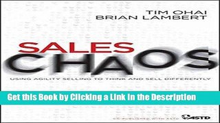Read Ebook [PDF] Sales Chaos: Using Agility Selling to Think and Sell Differently Epub Online