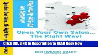 Get the Book Open Your Own Salon... The Right Way!: A step-by-step guide to planning, launching