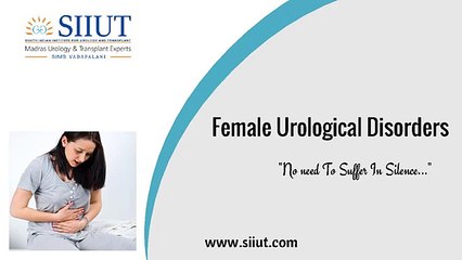 Female Urological Disorder Treatment In Chennai - Urology specialist in India