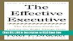 Get the Book The Effective Executive: The Definitive Guide to Getting the Right Things Done Read