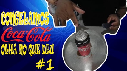 CONGELAMOS A COCA COLA OLHA NO QUE DEU
