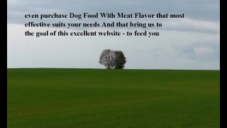 Best Dog Food With Meat Flavor reviews