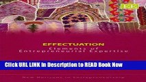 Get the Book Effectuation: Elements of Entrepreneurial Expertise (New Horizons in Entrepreneurship