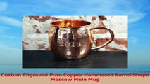 Custom Engraved Pure Copper Hammered Barrel Shape Moscow Mule Mug 5f0ece6d