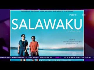 Download Video: Film Salawaku Masuk Nominasi Tokyo International Film Festival