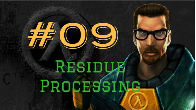 Let's Play Half Life #09 Conveyor belts and Toxic Waste (Residue Processing)