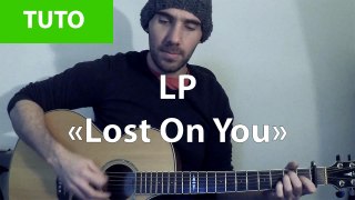 Lost On You - LP - Tab & Tuto Guitare ( Tuto )