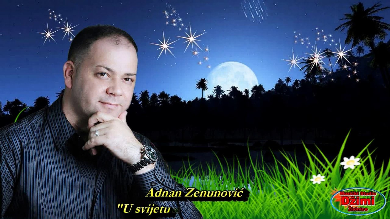 Adnan Zenunovic - U svijetu sam zivot ostavio [Uzivo]
