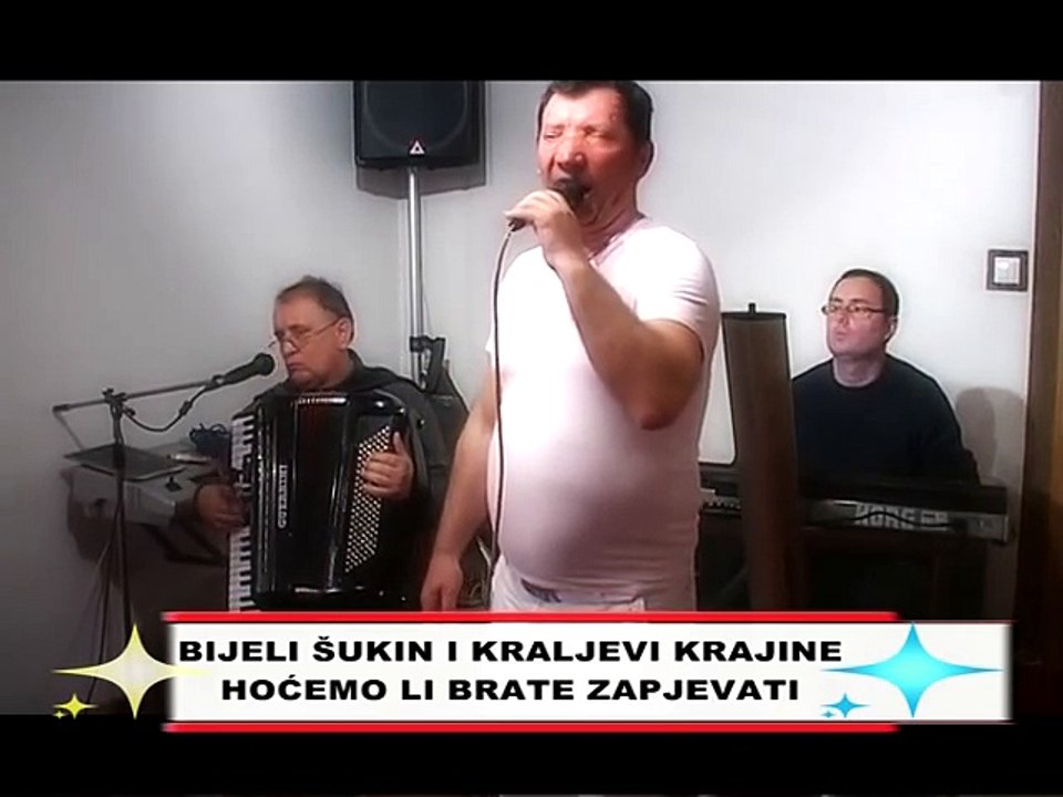 Bijeli Šukin -Hoćemo li brate zapjevati