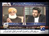 Saleem Safi asks some hard questions from Molana Fazal Ur Rehman.