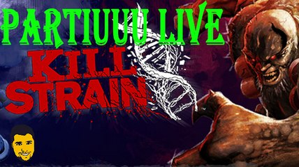 Gameplay Kill Strain - Fechando Domingo com chave de ouro - Partiu Live
