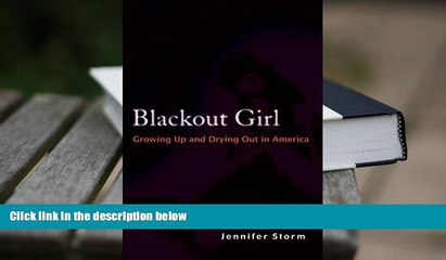 Audiobook  Blackout Girl: Growing Up and Drying Out in America Full Book