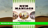 Download [PDF]  Rum Maniacs: Alcoholic Insanity in the Early American Republic Trial Ebook