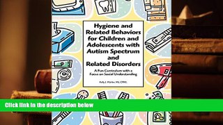Read Online Hygiene and Related Behaviors for Children and Adolescents with Autism Spectrum and